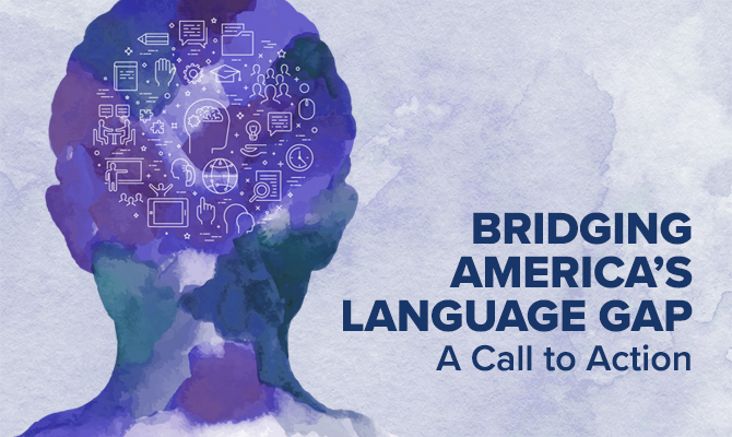 Bridging America's Language Gap Bridging America's Language Gap