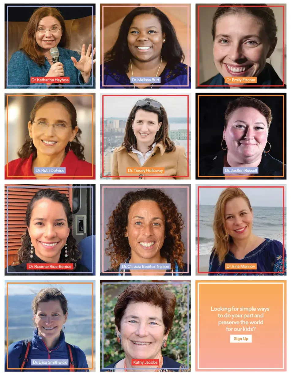 Principle-5_Example-1b.jpg A screenshot from the Science Moms website featuring a grid of eleven portraits, each showing a scientist. Left to right, top to bottom: Dr. Katharine Hayhoe, a woman with pale skin and long straight auburn hair, smiles at the viewer and holds a microphone; Dr. Melissa Burt, a woman with brown skin and long straight black hair, smiles at the viewer; Dr. Emily Fischer, a woman with pale skin and dark hair, smiles at the viewer; Dr. Ruth DeFries, a woman with olive skin and long curly dark hair, smiles at the